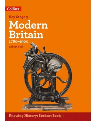 KNOWING HISTORY - KS3 HISTORY MODERN BRITAIN (1760-1900) - 9780008195250