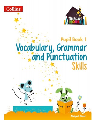 TREASURE HOUSE - VOCABULARY, GRAMMAR AND PUNCTUATION SKILLS PUPIL BOOK 1 - 9780008236403