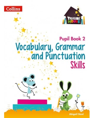 TREASURE HOUSE - VOCABULARY, GRAMMAR AND PUNCTUATION SKILLS PUPIL BOOK 2 - 9780008236410