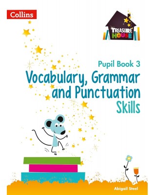 TREASURE HOUSE - VOCABULARY, GRAMMAR AND PUNCTUATION SKILLS PUPIL BOOK 3 - 9780008236427