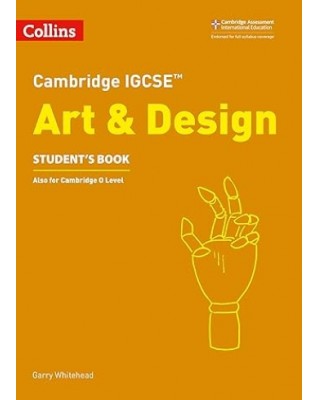 CAMBRIDGE IGCSE ART AND DESIGN STUDENT'S BOOK - 9780008250966