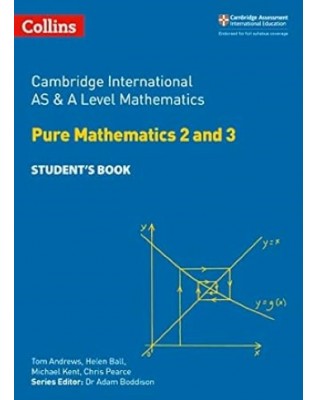 CAIE AL MATHEMATICS - PURE 2 AND 3 - 9780008257743