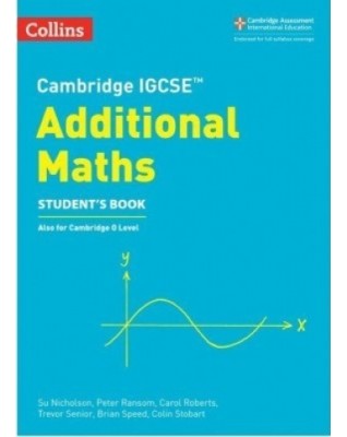 CAMBRIDGE IGCSE ADDITIONAL MATHEMATICS STUDENT'S BOOK - 9780008257828