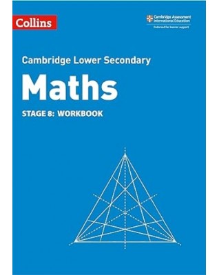 CAMBRIDGE LOWER SECONDARY MATHEMATICS WORKBOOK: STAGE 8 2ED - 9780008378578