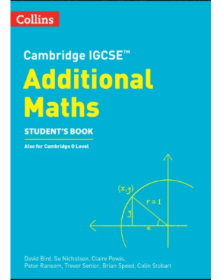 COLLINS CAMBRIDGE IGCSE - ADDITIONAL MATHEMATICS STUDENT’S BOOK 2ED - 9780008546076