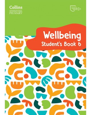 COLLINS INTERNATIONAL PRIMARY WELLBEING STUDENT'S BOOK 6 - 9780008645243