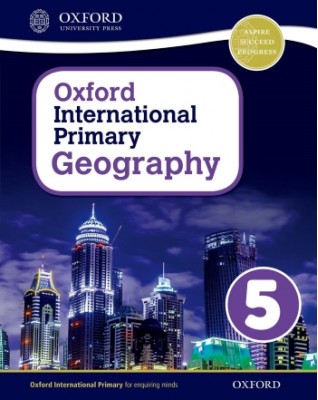 OXFORD INTERNATIONAL PRIMARY GEOGRAPHY STUDENT BOOK 5 - 9780198310075