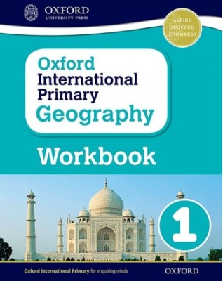 OXFORD INTERNATIONAL PRIMARY GEOGRAPHY WORKBOOK 1 - 9780198310099