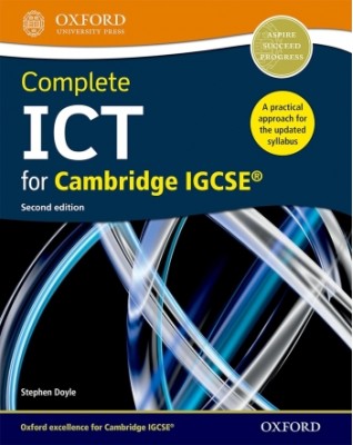 COMPLETE ICT FOR CAMBRIDGE IGCSE STUDENT BOOK (2ED) - 9780198399476