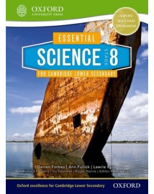 ESSENTIAL SCIENCE FOR CAMBRIDGE LOWER SECONDARY 8 : STUDENT BOOK - 9780198399834