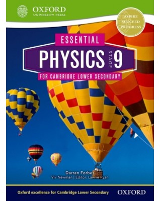 ESSENTIAL PHYSICS FOR CAMBRIDGE LOWER SECONDARY 9 : STUDENT BOOK - 9780198399926