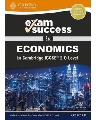 EXAM SUCCESS IN ECONOMICS FOR CAMBRIDGE IGCSE AND O LEVEL - 9780198409762