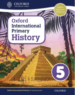 OXFORD INTERNATIONAL PRIMARY HISTORY STUDENT BOOK 5 - 9780198418139