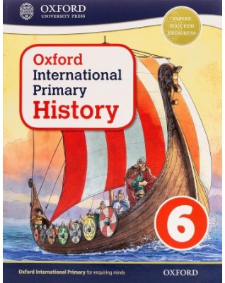 OXFORD INTERNATIONAL PRIMARY HISTORY STUDENT BOOK 6 - 9780198418146