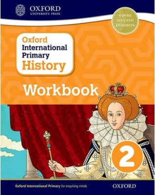 OXFORD INTERNATIONAL PRIMARY HISTORY WORKBOOK 2 - 9780198418160