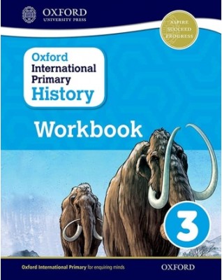 OXFORD INTERNATIONAL PRIMARY HISTORY WORKBOOK 3 - 9780198418177