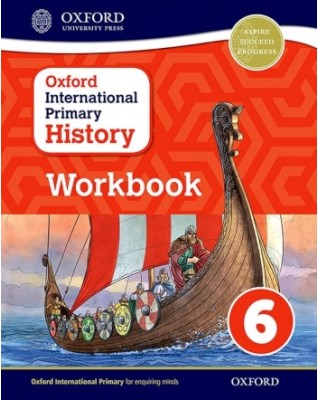 OXFORD INTERNATIONAL PRIMARY HISTORY WORKBOOK 6 - 9780198418207