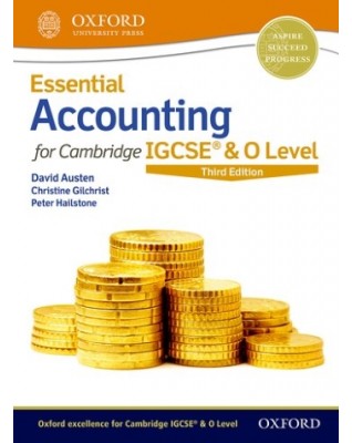 ESSENTIAL ACCOUNTING FOR CAMBRIDGE IGCSE AND O LEVEL: STUDENT BOOK (3ED) - 9780198424833