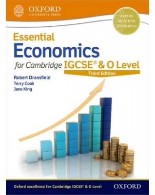 ESSENTIAL ECONOMICS FOR CAMBRIDGE IGCSE AND O LEVEL: STUDENT BOOK (3ED) - 9780198424895