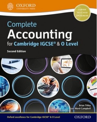 COMPLETE ACCOUNTING FOR CAMBRIDGE IGCSE AND O LEVEL: STUDENT BOOK (2ED) - 9780198425236