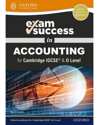 EXAM SUCCESS IN ACCOUNTING FOR CAMBRIDGE IGCSE AND O LEVEL - 9780198444756