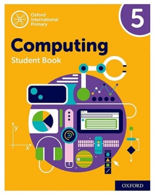 OXFORD INTERNATIONAL PRIMARY COMPUTING: STUDENT BOOK 5 (2ED) - 9780198497837