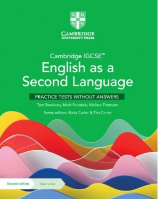 CAMBRIDGE IGCSE ENGLISH AS A SECOND LANGUAGE PRACTICE TESTS WITHOUT ANSWERS WITH DIGITAL ACCESS (2 YEARS) - 9781009166089