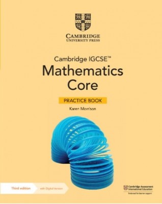 CAMBRIDGE IGCSE MATHEMATICS CORE PRACTICE BOOK WITH DIGITAL VERSION (2 YEARS' ACCESS) - 9781009297950