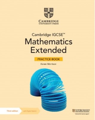 CAMBRIDGE IGCSE MATHEMATICS EXTENDED PRACTICE BOOK WITH DIGITAL VERSION (2 YEARS' ACCESS) - 9781009297974