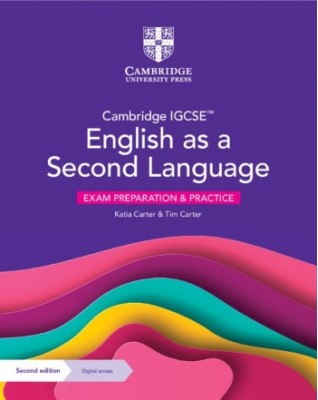 CAMBRIDGE IGCSE ENGLISH AS A SECOND LANGUAGE EXAM PREPARATION AND PRACTICE WITH DIGITAL ACCESS (2 YEARS) - 9781009300247