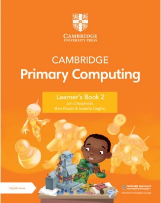 CAMBRIDGE PRIMARY COMPUTING LEARNER'S BOOK 2 WITH DIGITAL ACCESS (1 YEAR) - 9781009309219