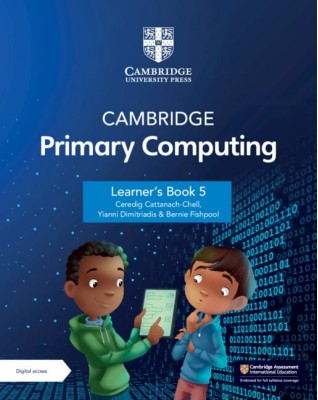 CAMBRIDGE PRIMARY COMPUTING LEARNER'S BOOK 5 WITH DIGITAL ACCESS (1 YEAR) - 9781009309288