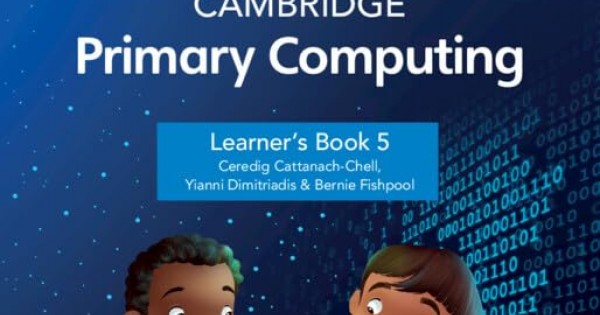 CAMBRIDGE PRIMARY COMPUTING LEARNER'S BOOK 5 WITH DIGITAL ACCESS (1 ...