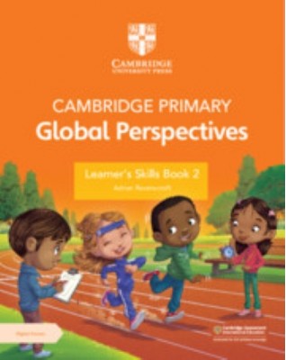 CAMBRIDGE PRIMARY GLOBAL PERSPECTIVES LEARNER'S SKILLS BOOK 2 WITH DIGITAL ACCESS (1 YEAR) - 9781009354172