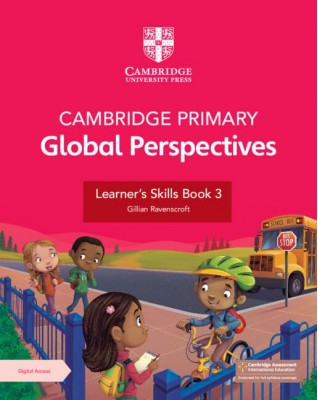 CAMBRIDGE PRIMARY GLOBAL PERSPECTIVES LEARNER'S SKILLS BOOK 3 WITH DIGITAL ACCESS (1 YEAR) - 9781009354196