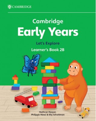 CAMBRIDGE EARLY YEARS LET'S EXPLORE LEARNER'S BOOK 2B - 9781009388276