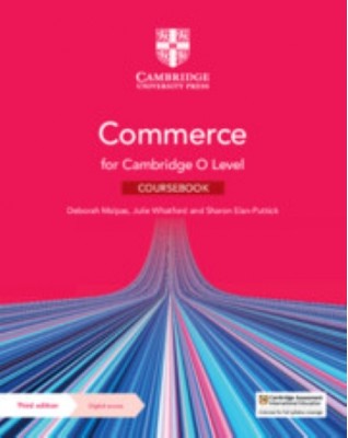 NEW CAMBRIDGE O LEVEL COMMERCE COURSEBOOK WITH DIGITAL ACCESS 3RD ED - 9781009413299