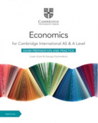 NEW CAMBRIDGE INTERNATIONAL AS & A LEVEL ECONOMICS EXAM PREPARATION AND PRACTICE WITH DIGITAL ACCESS (2 YEARS) - 9781009417723