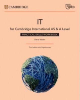 CAMBRIDGE INTERNATIONAL AS & A LEVEL IT PRACTICAL IT SKILLS WORKBOOK WITH DIGITAL ACCESS (2 YEARS) 3RD ED - 9781009452946