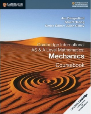 NEW CAMBRIDGE INTERNATIONAL AS AND A-LEVEL MATHEMATICS MECHANICS 1 - 9781108407267