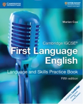 NEW CAMBRIDGE IGCSE FIRST LANGUAGE ENGLISH LANGUAGE AND SKILLS PRACTICE BOOK - 9781108438926