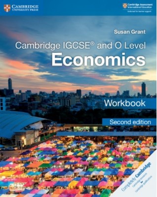 NEW CAMBRIDGE IGCSE AND O LEVEL ECONOMICS WORKBOOK - 9781108440400