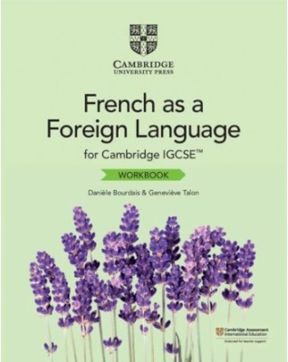 CAMBRIDGE IGCSE FRENCH AS A FOREIGN LANGUAGE WORKBOOK - 9781108710091