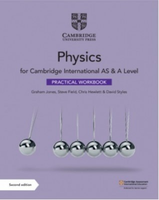 NEW CAMBRIDGE INTERNATIONAL AS AND A LEVEL PHYSICS PRACTICAL WORKBOOK - 9781108793995