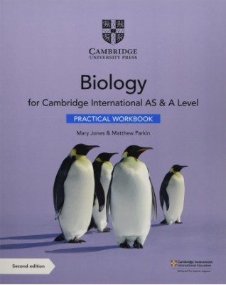 NEW CAMBRIDGE INTERNATIONAL AS AND A LEVEL BIOLOGY PRACTICAL WORKBOOK - 9781108797771