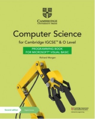 NEW CAMBRIDGE IGCSE AND O LEVEL COMPUTER SCIENCE PROGRAMMING BOOK FOR MICROSOFT VISUAL BASIC WITH DIGITAL ACCESS (2 YEARS) - 9781108935678