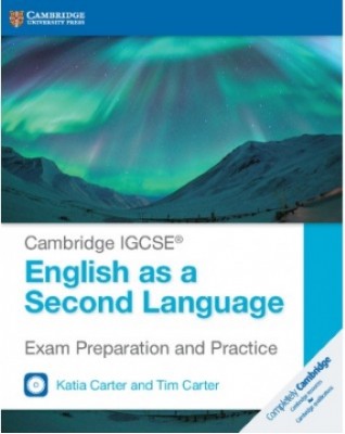 NEW CAMBRIDGE IGCSE ENGLISH AS A SECOND LANGUAGE EXAM PREPARATION AND PRACTICE WITH AUDIO CD - 9781316636787