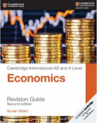 NEW CAMBRIDGE INTERNATIONAL AS AND A LEVEL ECONOMICS REVISION GUIDE - 9781316638095