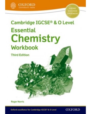 NEW CAMBRIDGE IGCSE AND O LEVEL ESSENTIAL CHEMISTRY: WORKBOOK (3ED) - 9781382006194