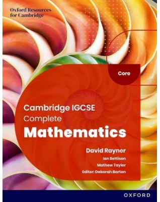 COMPLETE MATHEMATICS FOR CAMBRIDGE IGCSE CORE: STUDENT BOOK (SIXTH EDITION) - 9781382042499